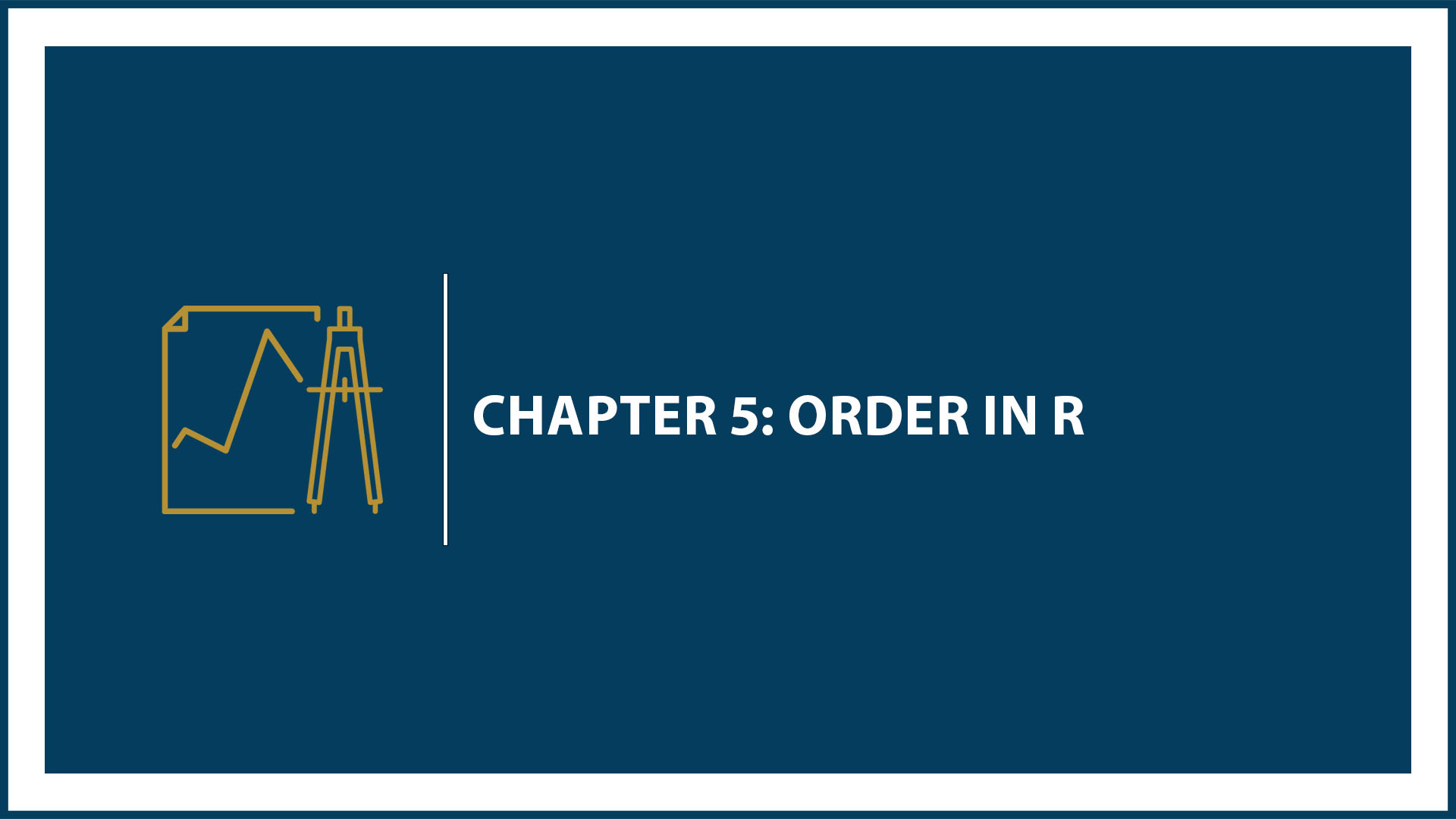 Chapter 5: Order in R